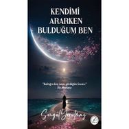 Kendimi Ararken Bulduğum Ben Songül Yorulmaz