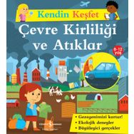 Kendin Keşfet Çevre Kirliliği ve Atıklar - İş Bankası Kültür Yayınları