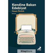 Kendine Bakan Edebiyat - Hasan Öztürk