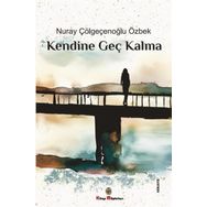 Kendine Geç Kalma - Esra Kalpakçı