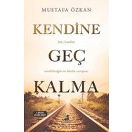Kendine Geç Kalma Mustafa Özkan