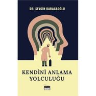 Kendini Anlama Yolculuğu - Sevgin Karacaoğlu