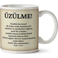 Kendini Hiç Üzülme Baskılı Kupa