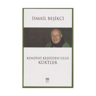Kendini Keşfeden Ulus Kürtler - İsmail Beşikçi