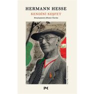 Kendini Keşfet Bireyleşmenin Albenisi Üzerine - Hermann Hesse