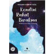 Kendini Rahat Bırakma - Hasan Kerim Güç