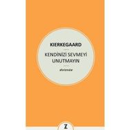 Kendinizi Sevmeyi Unutmayın - søren kierkegaard