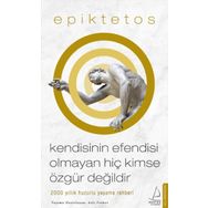 Kendisinin Efendisi Olmayan Hiç Kimse Özgür Değildir - Epiktetos