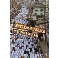 KENT DİNDARLIĞI - MEHMET ALTAN