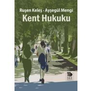 Kent Hukuku - Ayşegül Mengi Ruşen Keleş