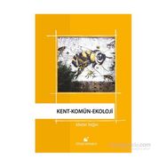 Kent - Komün - Ekoloji - Metin Yeğin