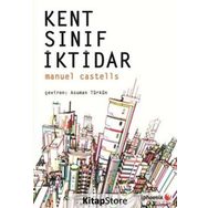 Kent, Sınıf, İktidar - Manuel Castells