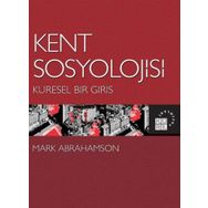 Kent Sosyolojisi Küresel Bir Giriş Küre Yayınları