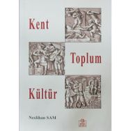 Kent Toplum Kültür - Neslihan Sam