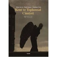 Kent ve Toplumsal Cinsiyet - Paula Kantor, Helen Jarvis, Jonathan Cloke