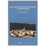 Kent Yoksulluğu ile Mücadele Rejimi: Sultanbeyli Örneği - İlker Şahinoğlu