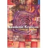 KENTLERIN KRALİÇESİ - HAKAN SENBIR
