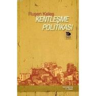 Kentleşme Politikası - Ruşen Keleş