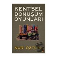 Kentsel Dönüşüm Oyunları - Nuri Öztürk - Cinius Yayınları