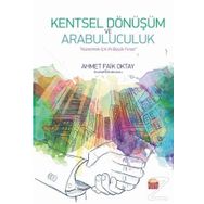 Kentsel Dönüşüm ve Arabuluculuk - Ahmet Faik Oktay
