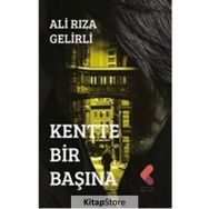 Kentte Bir Başına Ali Rıza Gelirli