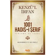 Kenzü’l İrfan - 1001 Hadis-i Şerif Tercüme ve İzahı - muhammed esad erbili