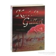 KERBELÂ GÜLLERİ - ADEM SARAÇ