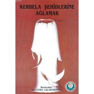KERBELA ŞEHİTLERİNE AĞLAMAK (1.HM) - MUSA GÜNEŞ - CAFER BENDIDERYA