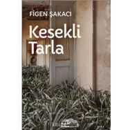 Kesekli Tarla - Figen Şakacı