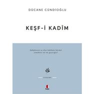 KEŞF-I KADÎM İMAM GAZÂLÎYE DÂIR - DÜCANE CÜNDIOĞLU