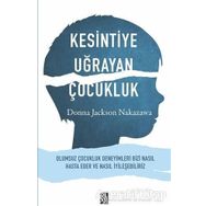 Kesintiye Uğrayan Çocukluk Donna Jackson Nakazawa