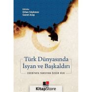 Kesit Yayınları Türk Dünyasında İsyan ve Başkaldırı