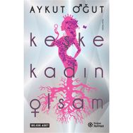 Keşke Kadın Olsam / Aykut Oğut
