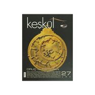 Keşkül Dergisi Sayı: 27 - Oruç ve Ramazan - Kolektif