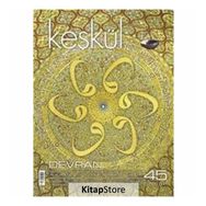 Keşkül Dergisi Sayı : 45 - Devran - Kolektif