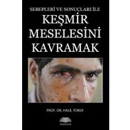 Keşmir Meselesini Kavramak - Halil Toker