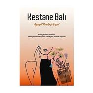 Kestane Balı - Ayşegül Karakaşlı Uysal