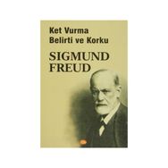 Ket Vurma, Belirti ve Korku - Sigmund Freud
