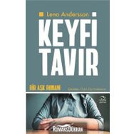 Keyfi Tavır - Lena Andersson