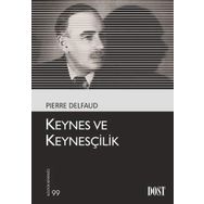 KEYNES VE KEYNESÇILIK - PIERRE DELFAUD