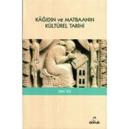 KÂĞIDIN VE MATBAANIN KÜLTÜREL TARIHI - ZEKI TEZ