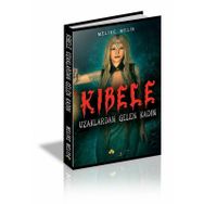Kibele - Uzaklardan Gelen Kadın - Melike Melis Öneş