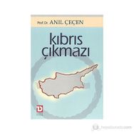 KIBRIS ÇIKMAZI - ANIL ÇEÇEN