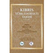 Kıbrıs Türk Edebiyatı Tarihi 1.Cilt 1571-2017 İsmail Bozkurt