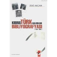 KIBRIS TÜRK HALKBILIMI BİBLİYOGRAFYASI 1928-2002 - ZEKI AKÇAM