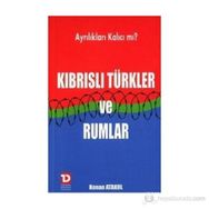 KIBRISLI TÜRKLER VE RUMLAR - KENAN ATAKOL