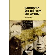 KIBRISTA ÜÇ DÖNEM - ÜÇ AYDIN - AHMET AN
