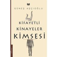 Kifayetli Kinayeler Kimsesi - Güneş Aşçıoğlu
