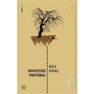 Kifayetsiz Pastoral / Rıza Kıraç
