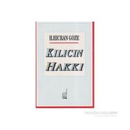 KILICIN HAKKI - H. HICRAN GÖZE